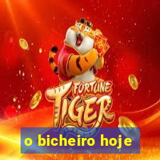 o bicheiro hoje